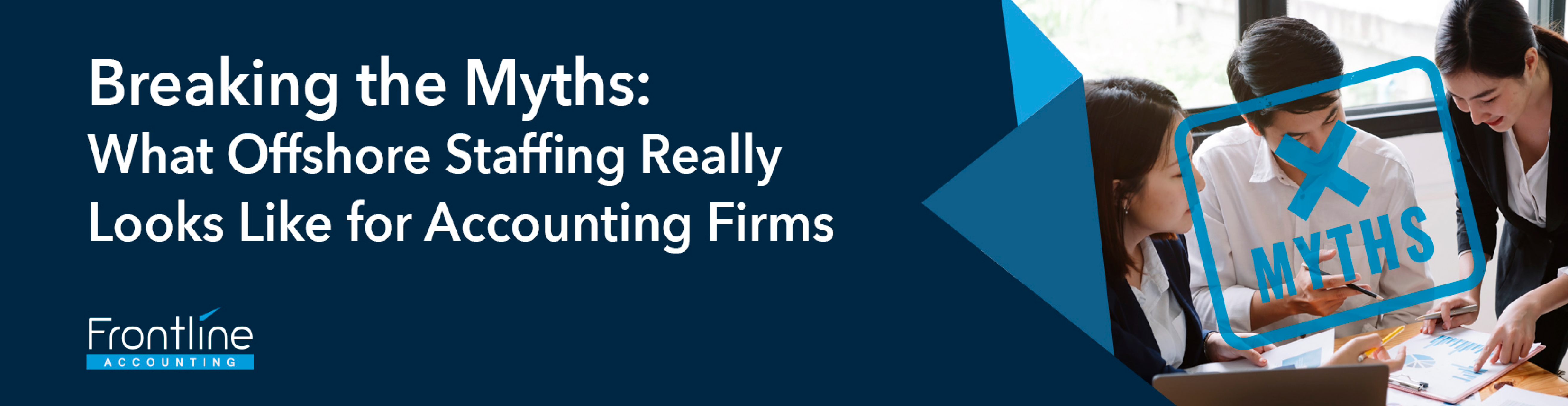 Breaking the Myths: What Offshore Staffing Really Looks Like for Accounting Firms