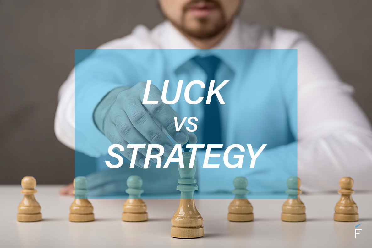 Luck vs. Strategy